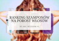 Szampon na porost włosów - ranking 5 najlepszych szamponów w 2020